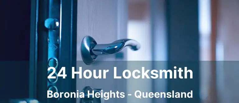 24 Hour Locksmith Boronia Heights - Queensland