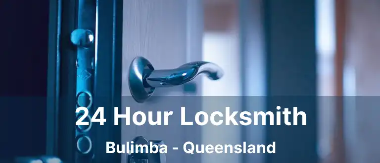 24 Hour Locksmith Bulimba - Queensland