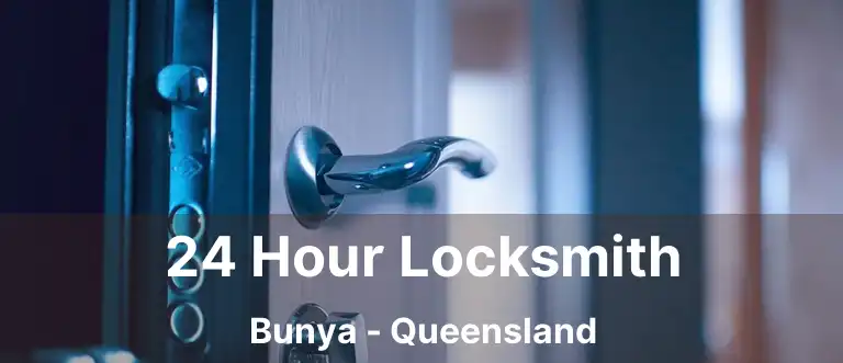 24 Hour Locksmith Bunya - Queensland