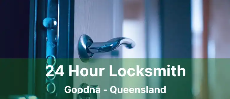 24 Hour Locksmith Goodna - Queensland