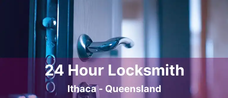 24 Hour Locksmith Ithaca - Queensland