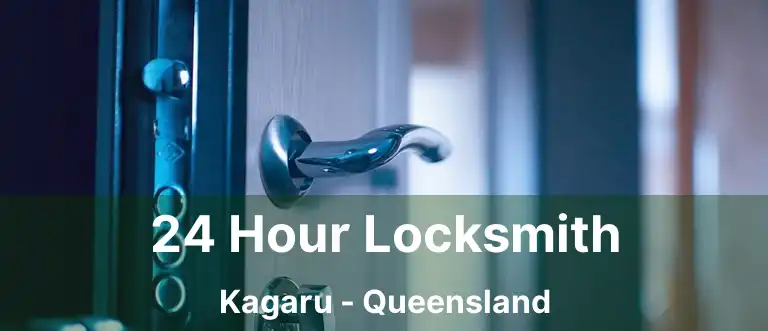 24 Hour Locksmith Kagaru - Queensland