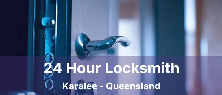 24 Hour Locksmith Karalee - Queensland