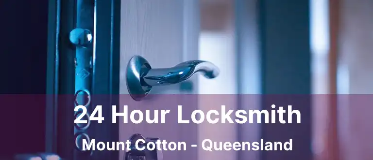 24 Hour Locksmith Mount Cotton - Queensland