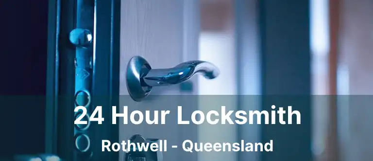 24 Hour Locksmith Rothwell - Queensland