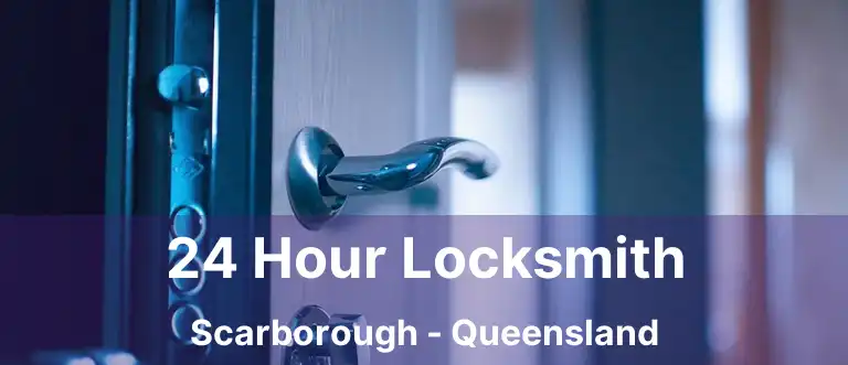 24 Hour Locksmith Scarborough - Queensland