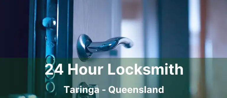 24 Hour Locksmith Taringa - Queensland