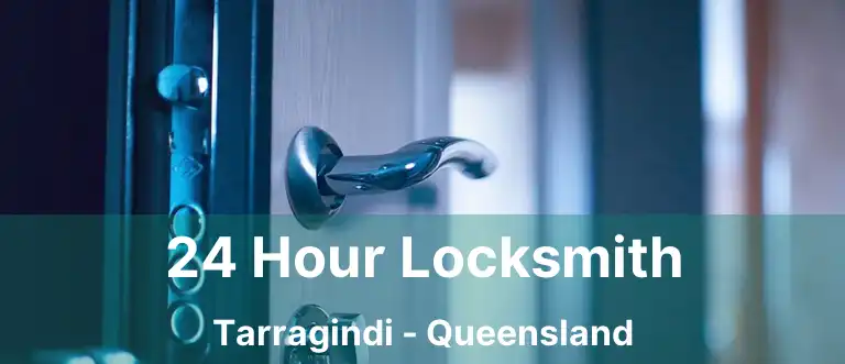 24 Hour Locksmith Tarragindi - Queensland