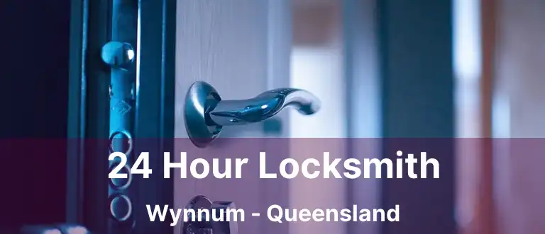 24 Hour Locksmith Wynnum - Queensland