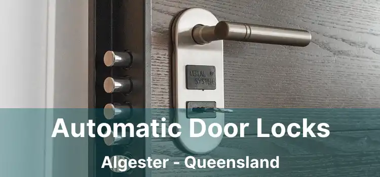 Automatic Door Locks Algester - Queensland