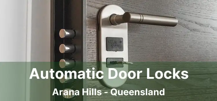 Automatic Door Locks Arana Hills - Queensland