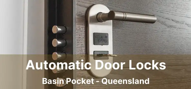 Automatic Door Locks Basin Pocket - Queensland