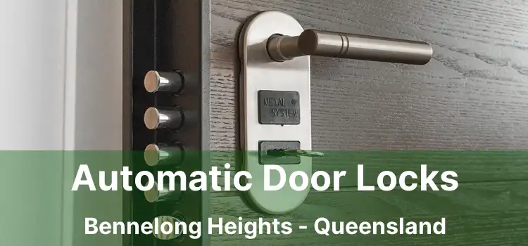 Automatic Door Locks Bennelong Heights - Queensland