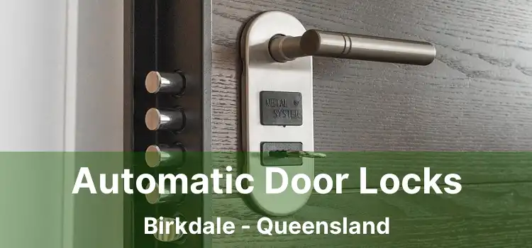 Automatic Door Locks Birkdale - Queensland