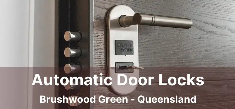 Automatic Door Locks Brushwood Green - Queensland
