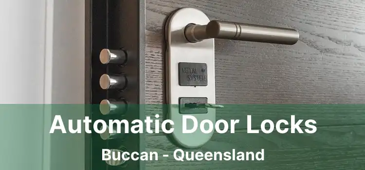 Automatic Door Locks Buccan - Queensland