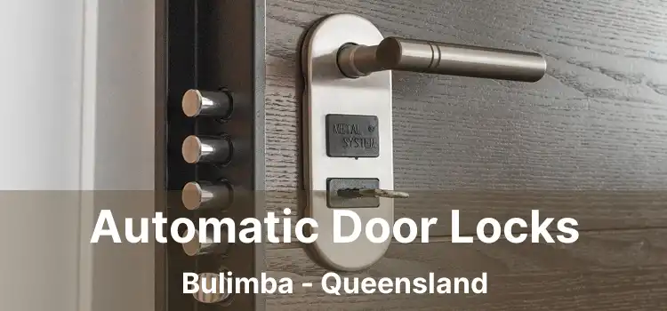 Automatic Door Locks Bulimba - Queensland