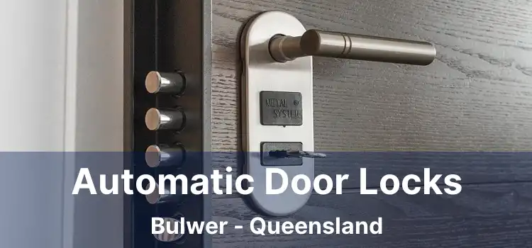 Automatic Door Locks Bulwer - Queensland