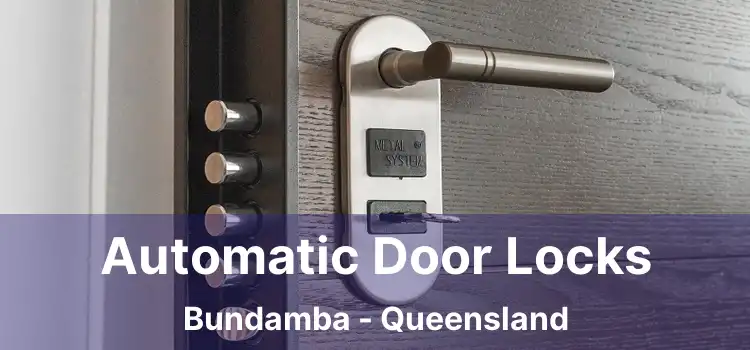 Automatic Door Locks Bundamba - Queensland