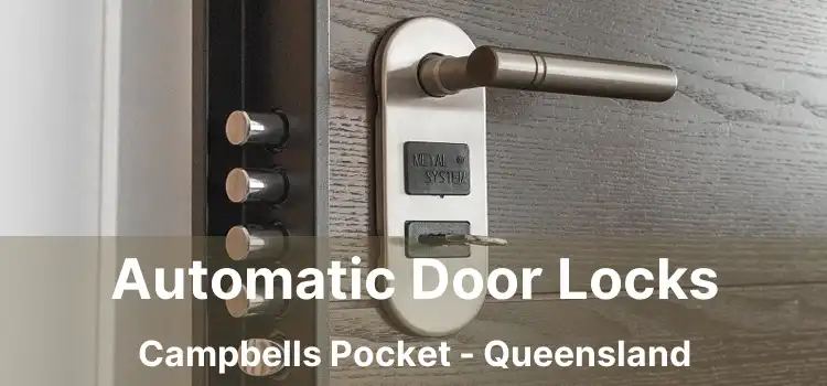 Automatic Door Locks Campbells Pocket - Queensland