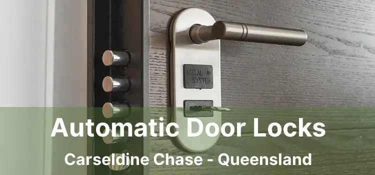 Automatic Door Locks Carseldine Chase - Queensland