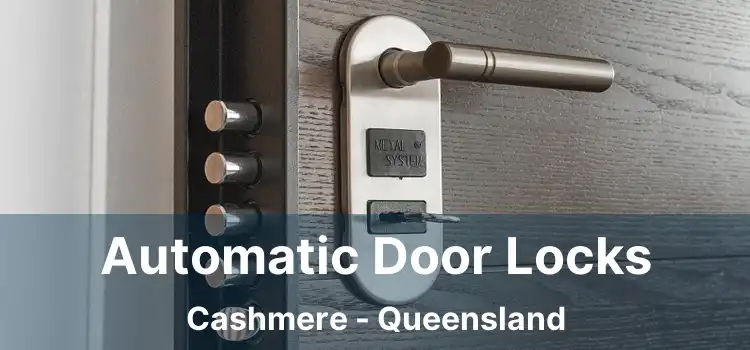 Automatic Door Locks Cashmere - Queensland