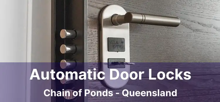 Automatic Door Locks Chain of Ponds - Queensland
