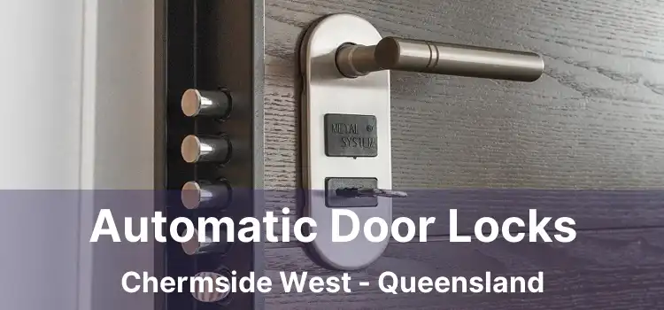 Automatic Door Locks Chermside West - Queensland