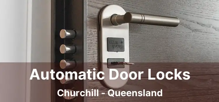 Automatic Door Locks Churchill - Queensland