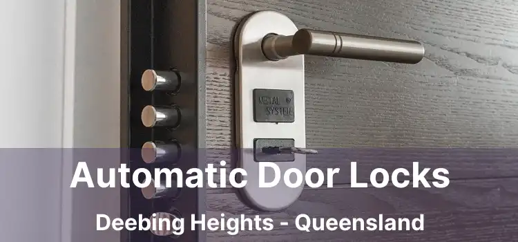 Automatic Door Locks Deebing Heights - Queensland