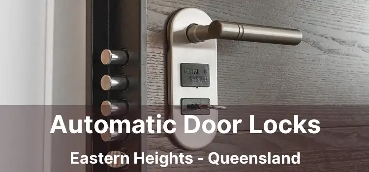 Automatic Door Locks Eastern Heights - Queensland