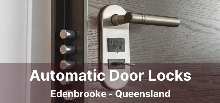 Automatic Door Locks Edenbrooke - Queensland