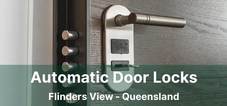 Automatic Door Locks Flinders View - Queensland