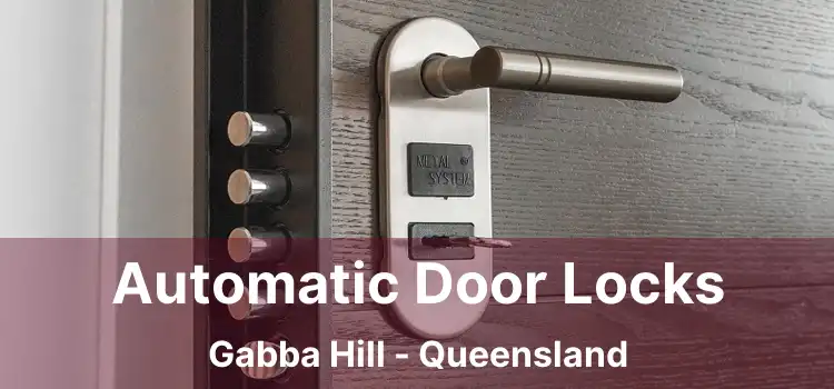 Automatic Door Locks Gabba Hill - Queensland