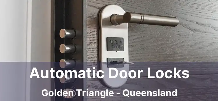 Automatic Door Locks Golden Triangle - Queensland