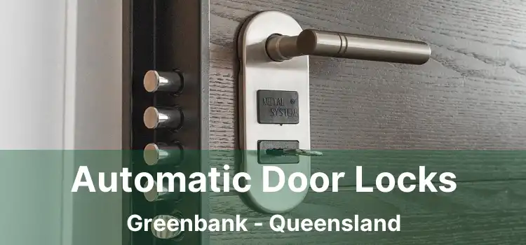 Automatic Door Locks Greenbank - Queensland