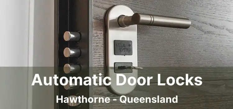 Automatic Door Locks Hawthorne - Queensland
