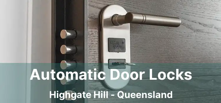 Automatic Door Locks Highgate Hill - Queensland