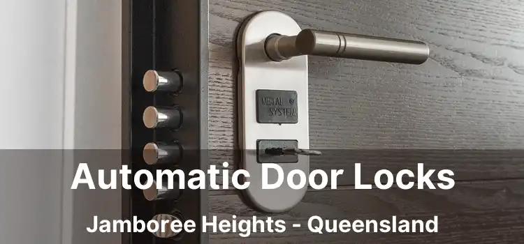Automatic Door Locks Jamboree Heights - Queensland