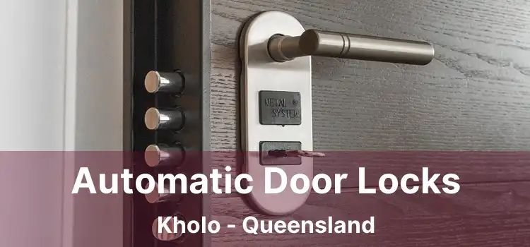 Automatic Door Locks Kholo - Queensland