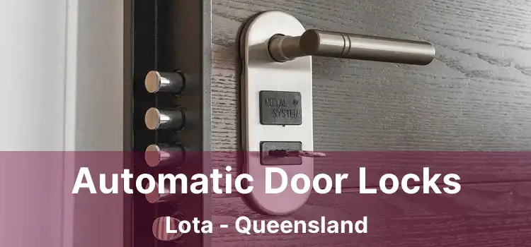 Automatic Door Locks Lota - Queensland