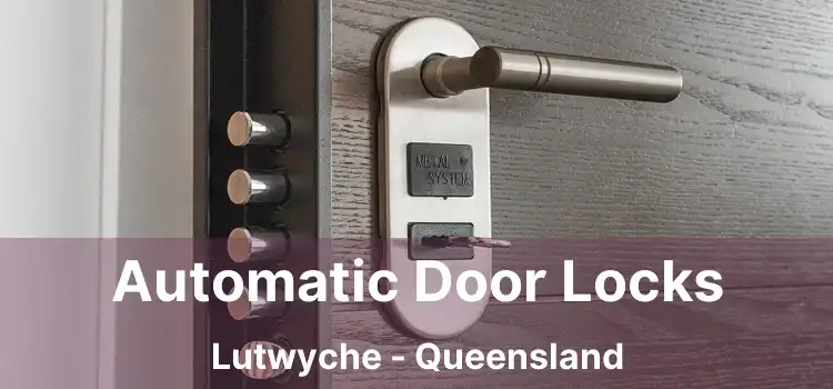 Automatic Door Locks Lutwyche - Queensland