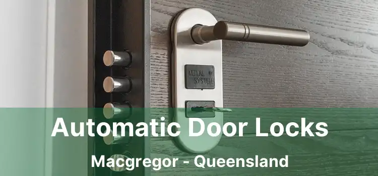 Automatic Door Locks Macgregor - Queensland