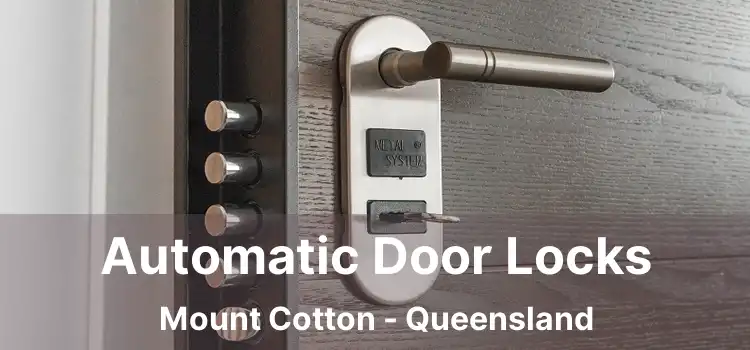 Automatic Door Locks Mount Cotton - Queensland