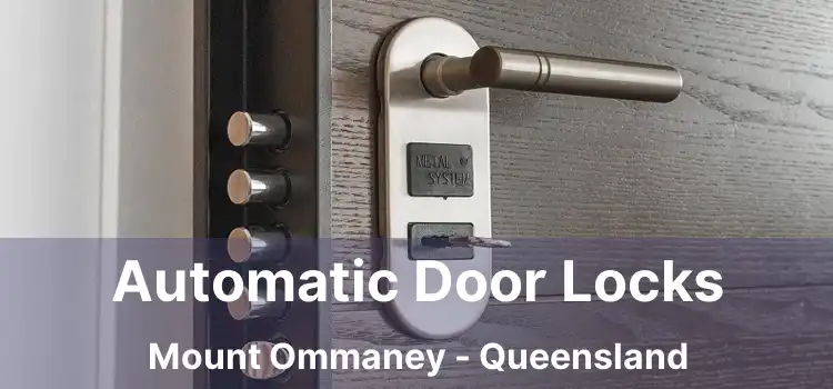 Automatic Door Locks Mount Ommaney - Queensland