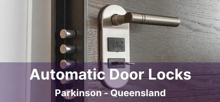 Automatic Door Locks Parkinson - Queensland