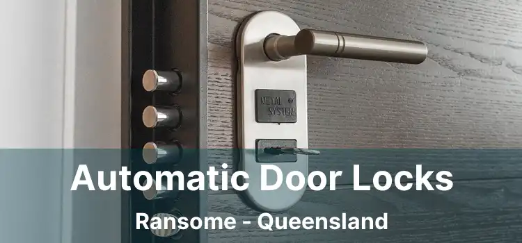 Automatic Door Locks Ransome - Queensland