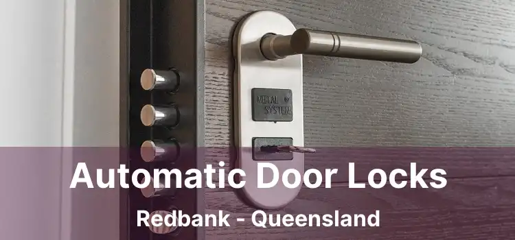 Automatic Door Locks Redbank - Queensland