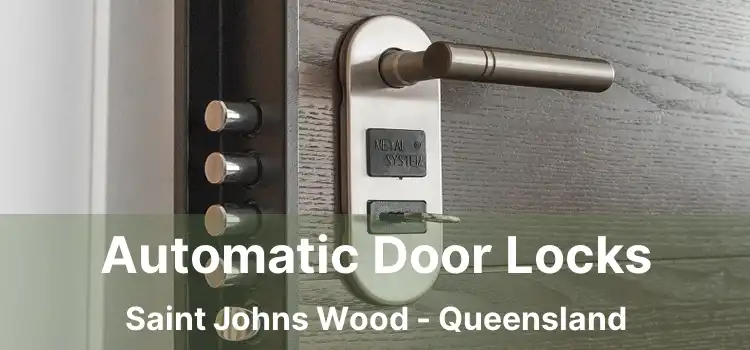 Automatic Door Locks Saint Johns Wood - Queensland