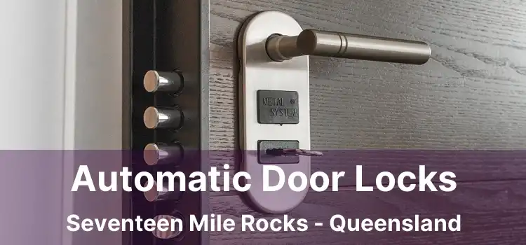 Automatic Door Locks Seventeen Mile Rocks - Queensland